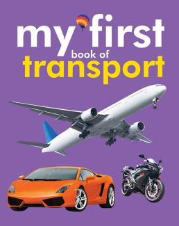 MY FIRST BOOK OF TRANSPORT (PADDED BOARD BOOK)