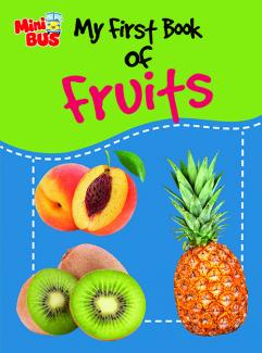 MY FIRST BOOK OF FRUITS