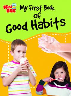 MY FIRST BOOK OF GOOD HABITS