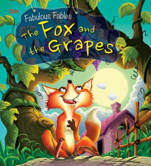 SQUARE BOOK: FABULOUS FABLES THE FOX AND THE GRAPES