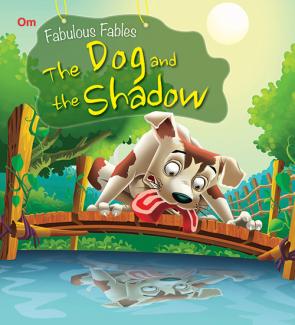 SQUARE BOOK: FABULOUS FABLES THE DOG AND THE SHADOW