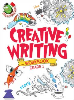 CREATIVE WRITING WORKBOOK GRADE 1