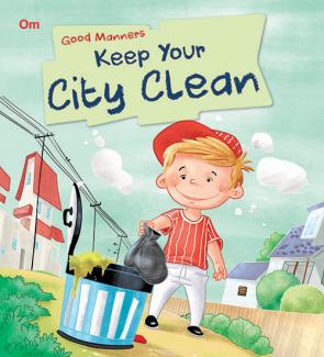 SQUARE BOOK: GOOD MANNERS KEEP YOUR CITY CLEAN