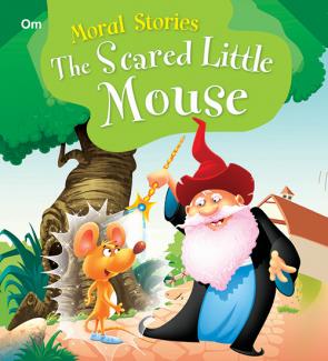 SQUARE BOOK: MORAL STORIES  THE SCARED LITTLE MOUSE