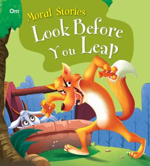 SQUARE BOOK: MORAL STORIES  LOOK BEFORE YOU LEAP
