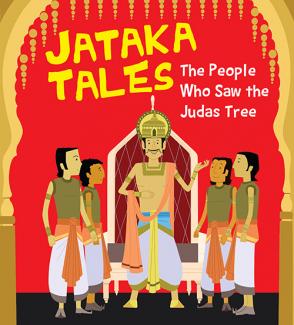 SQUARE BOOK JATAKA TALES THE PEOPLE WHO SAW THE JUDAS TREE