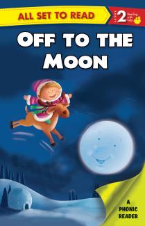 ALL SET TO READ LEVEL- 2 PHONIC READER OFF TO THE MOON