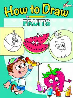 HOW TO DRAW: FRUITS