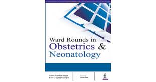 Ward Rounds In Obstetrics & Neonatology