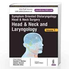 Symptom Oriented Otolaryngology Head & Neck Surgery(Head And Neck And Laryngology) Vol.1