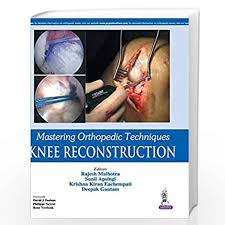 Mastering Orthopedic Techniques Knee Reconstruction