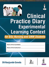 Clinical Practice Diary: Experiential Learning Context for BSc Nursing and GNM Students