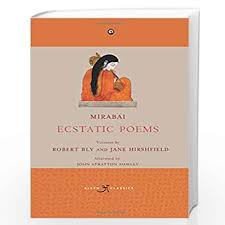 MIRABAI - ECSTATIC POEMS