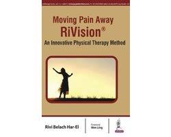 Moving Pain Away Rivision An Innovative Physical Therapy Method