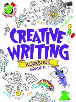 CREATIVE WRITING WORKBOOK GRADE 4