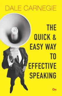 The Quick and Easy way to Effective Speaking