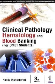 Clinical Pathology, Haematology and Blood Banking (for DMLT Students)