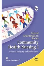 Community Health Nursing for GNM (1st Year): Solved Papers with Important Theory 2016-2004