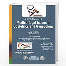 Aicog Manual Of Medico-Legal Issues In Obstetrics And Gynecology