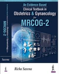 An Evidence-Based Clinical Textbook In Obstetrics & Gynaecology For Mrcog-2
