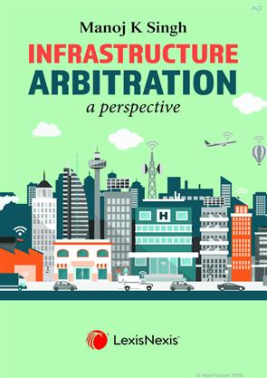 Infrastructure Arbitration- A Perspective