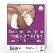 Cosmetic Injectables in Practice - Dermal Fillers and Botulinum Toxin