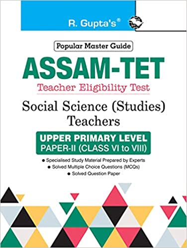 Assam TET: Social Science (Studies) Teachers Upper Primary Level Paper-II (for Class VI to VIII) Guide