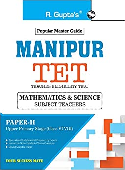 Manipur TET: Paper-II (Mathematics & Science) Exam Guide – For Classes VI to VIII (Upper Primary Stage)