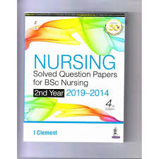 Nursing Solved Question Papers for BSc Nursing 2nd Year 2019-2014