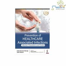 Prevention of Healthcare Associated Infections: Infection, Prevention and Control