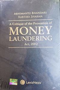 A Critique of the Prevention of Money Laundering Act, 2002