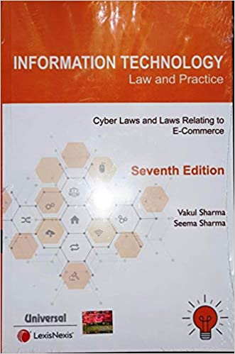 Information Technology Law and Practice- Cyber Laws and Laws Relating to E-Commerce