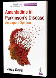 Amantadine in Parkinson’s Disease: An Expert Opinion