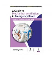 A Guide to Mechanical Ventilation in Emergency Room