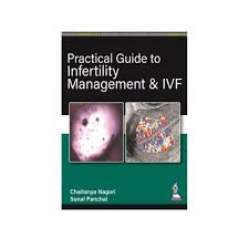 Practical Guide to Infertility Management & IVF