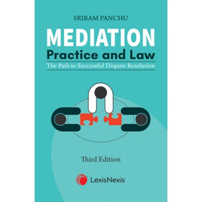 Mediation -Practice and Law (The path to Successful Dispute Resolution)