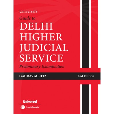 Universal's Guide to Delhi Higher Judicial Service Preliminary Examination - including Previous Year Solved Paper and Model Test Paters