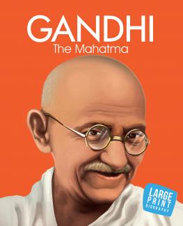 LARGE PRINT GANDHI THE MAHATMA (PAPER BACK)