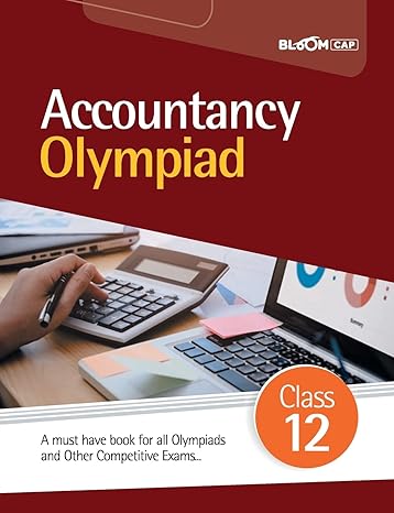 Bloom Cap - Accountancy Olympiad Class 12