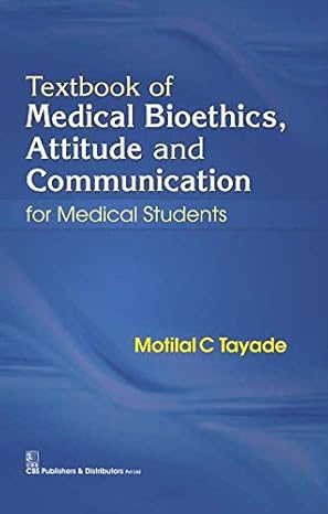 TEXTBOOK OF MEDICAL BIOETHICS ATTITUDE AND COMMUNICATION FOR MEDICAL STUDENTS (PB 2020)