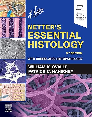 Netter's Essential Histology: With Correlated Histopathology (Netter Basic Science) 
