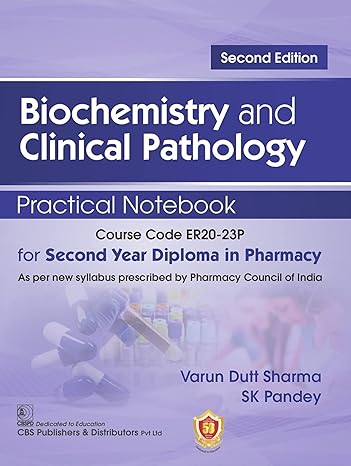 Biochemistry And Clinical Pathology Practical Notebook For Second Year Diploma In Pharmacy 2Ed (Pb 2023)