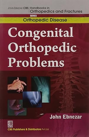 Congenital Orthopedic Problems (Handbooks In Orthopedics And Fractures Series Vol 28 Orthopedic Disease) A (2012)