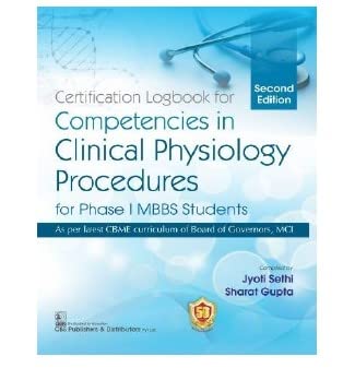 Certification Logbook For Competencies In Clinical Physiology Procedures For Phase I Mbbs Students 2Ed (Pb 2023)