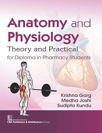 Anatomy And Physiology Theory And Practical For Diploma In Pharmacy Students (Pb 2021) 